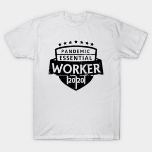 I' am an Essential Worker 2020 T-Shirt